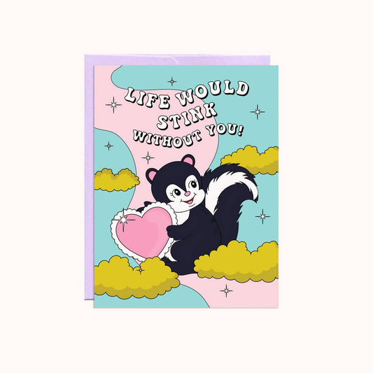 Life Would Stink Without You Card | Valentine's Day