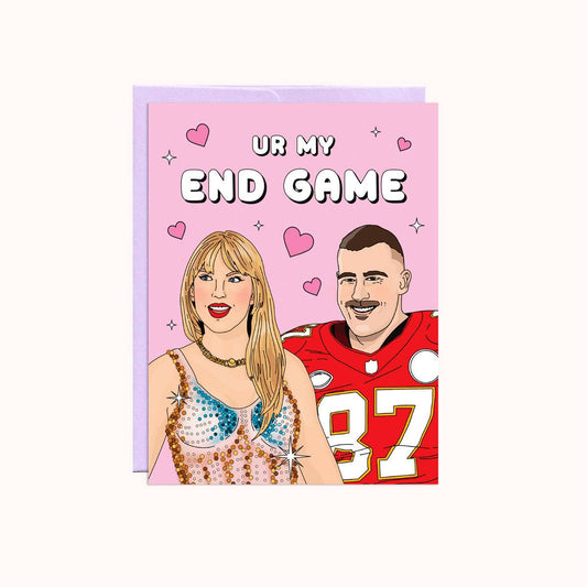 Ur My End Game | Valentine's Day