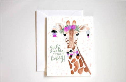 Girl Go Big, It's Your Birthday Giraffe Card