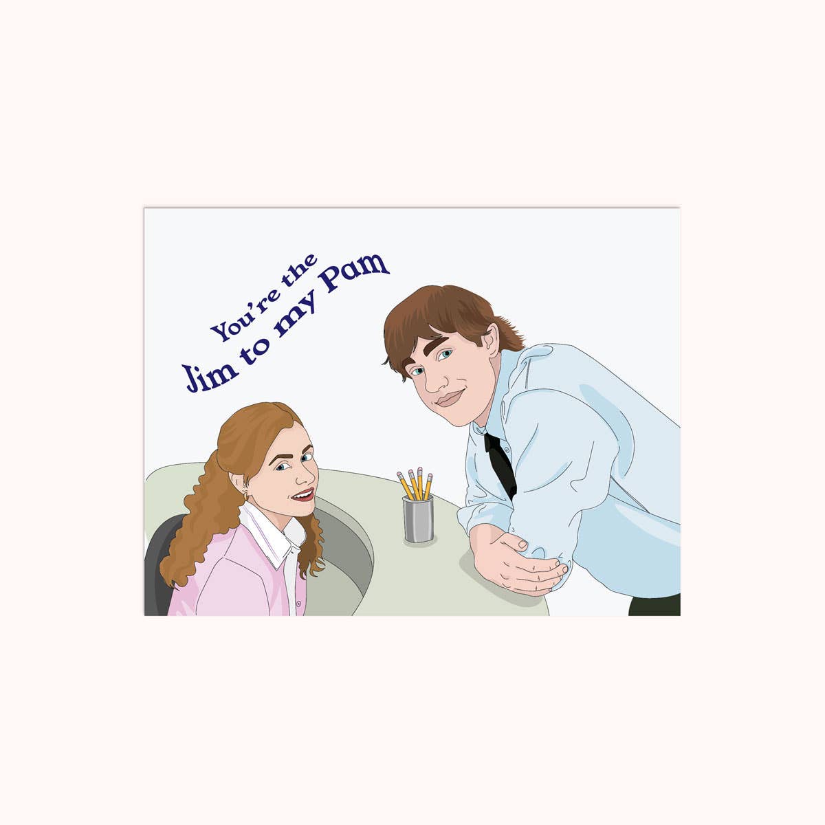 Jim To My Pam | Love Card