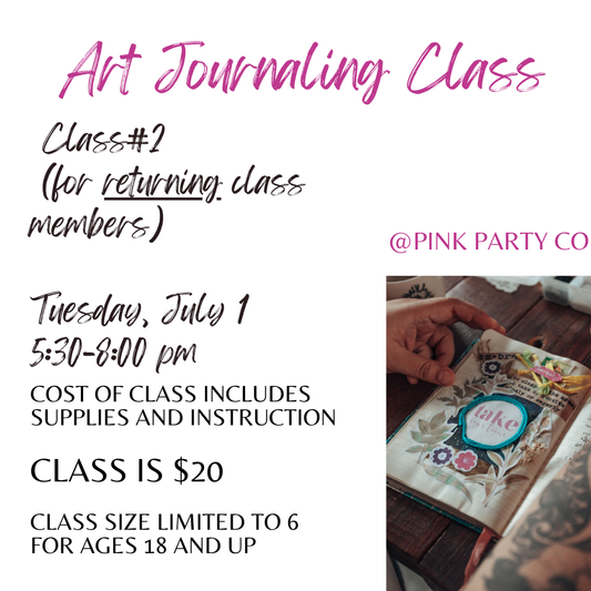 Art Journaling Class #2 July 1st 5:30-8:00 PM