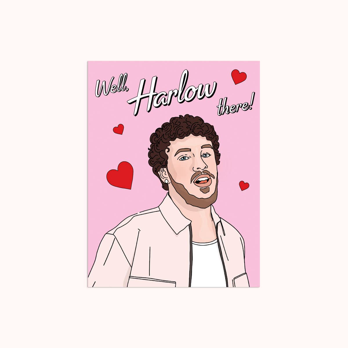 Well Harlow There | Valentine's Day