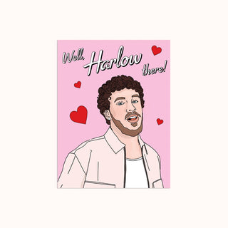 Well Harlow There | Valentine's Day