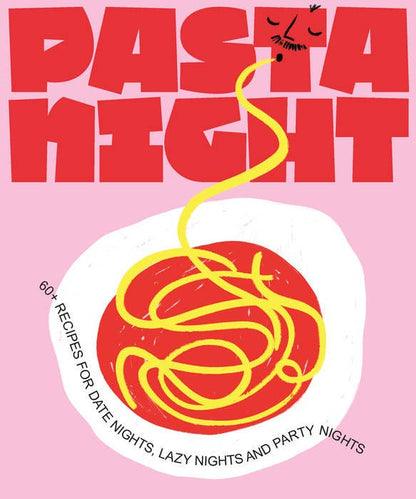 Pasta Night Cookbook: 60+ Recipies
