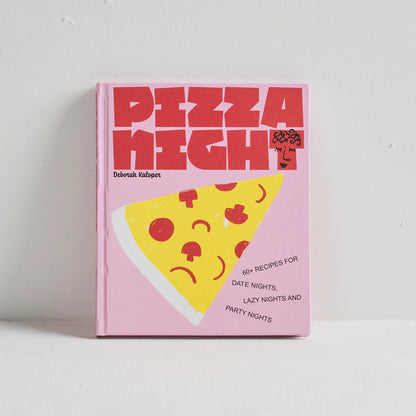 Pizza Night Cookbook: 60+ recipes